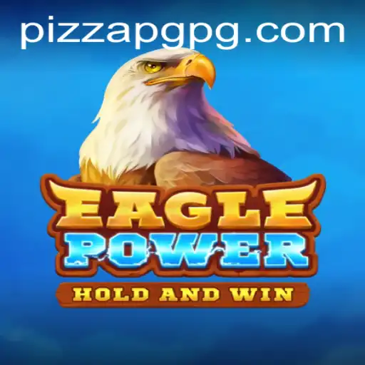 Descubra as Aventuras e Estratégias do Jogo EaglePower em PizzaPG.Com